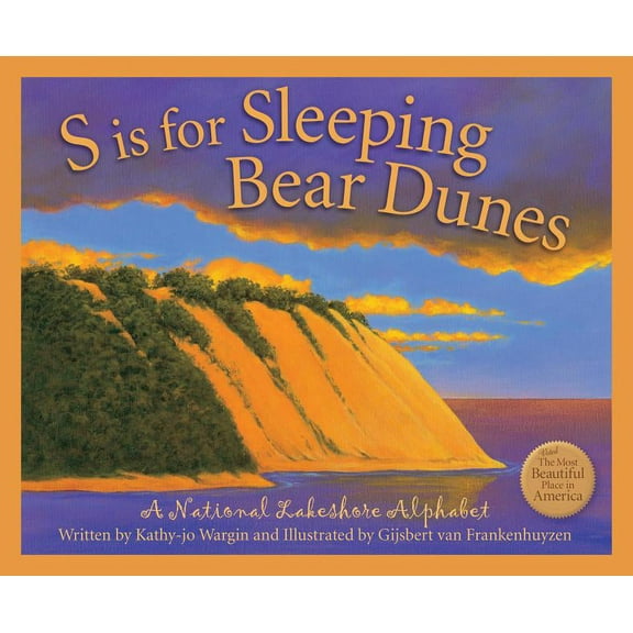 S Is for Sleeping Bear Dunes: A National Lakeshore Alphabet, (Hardcover)