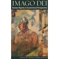 thumbnail image 1 of Imago Dei: Human Dignity in Ecumenical Perspective, 1 of 2