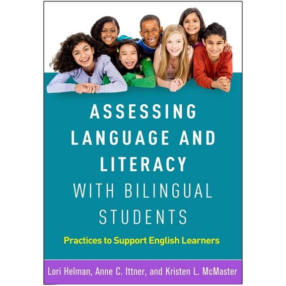 Assessing Language and Literacy with Bilingual Students: Practices to Support English Learners, (Hardcover)