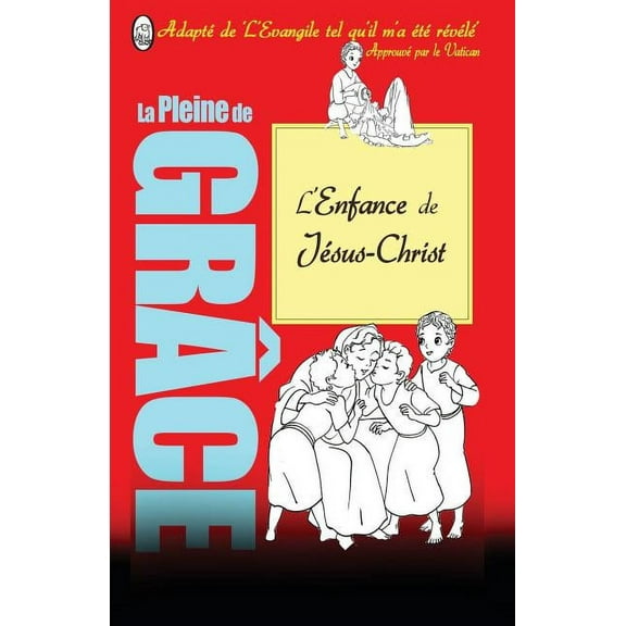 La Pleine de Grâce: L'Enfance de Jésus (Paperback)