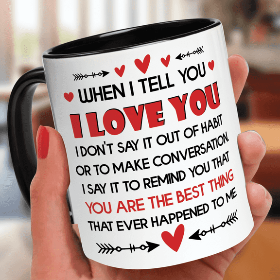 Lotusprinthandmade Gift For Couple When I Tell You I Love You Ceramic Mug (11oz)