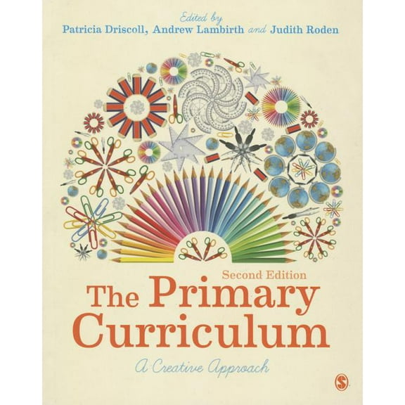 The Primary Curriculum: A Creative Approach, (Paperback)