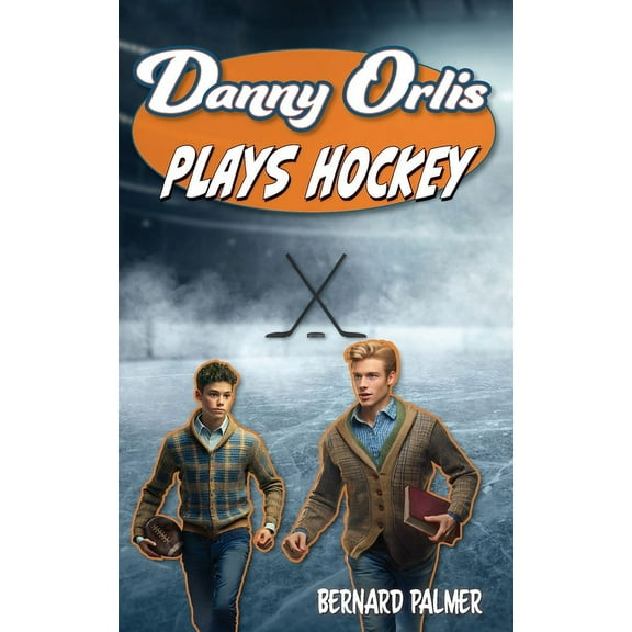Danny Orlis Danny Orlis Plays Hockey, Book 16, (Paperback)