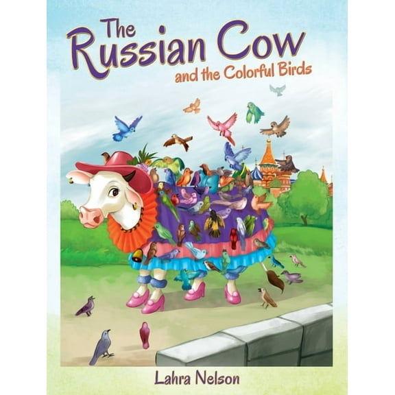 The Russian Cow and the Colorful Birds, (Hardcover)