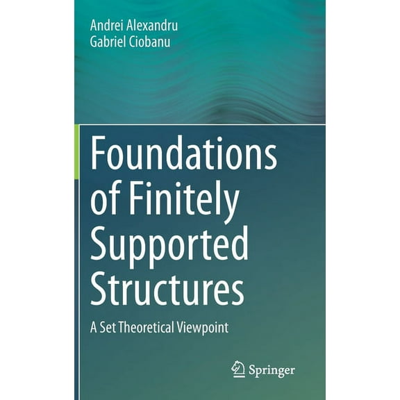 Foundations of Finitely Supported Structures: A Set Theoretical Viewpoint, (Hardcover)