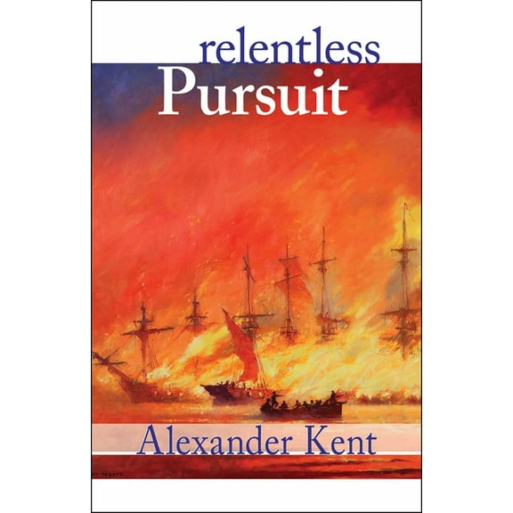 Bolitho Novels Relentless Pursuit, Book 25, (Paperback)