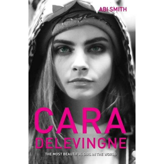 Cara Delevingne -The Most Beautiful Girl in the World, (Paperback)
