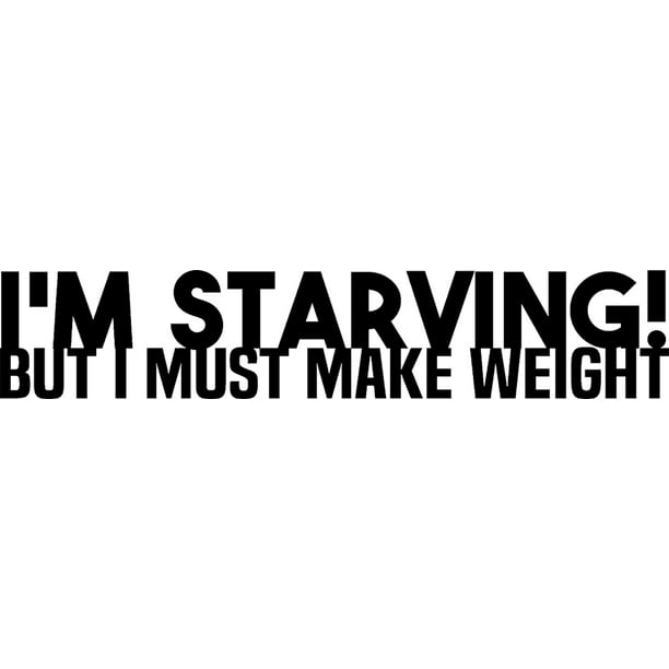 Im Starving But I Must Make Weight Funny Wrestling Sports Wall Decals for  Walls Peel and Stick wall art murals Black Small 8 Inch 