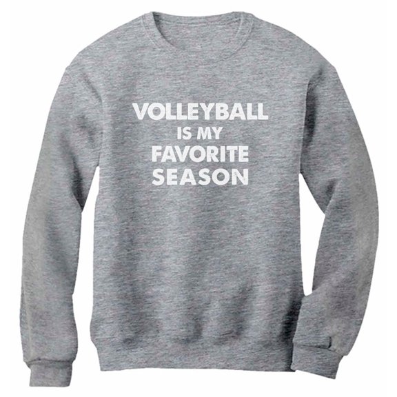 Volleyball Is My Favorite Season Gift for Volleyball Lovers Women Sweatshirt XX-Large Gray