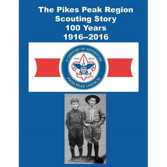 The Pikes Peak Region Scouting Story (Paperback)