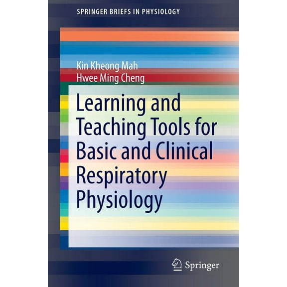 Springerbriefs in Physiology Learning and Teaching Tools for Basic and Clinical Respiratory Physiology, (Paperback)