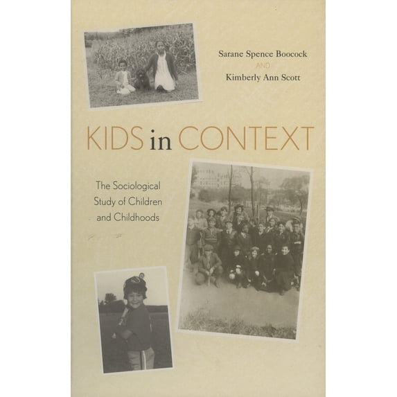 Pre-Owned Kids in Context: The Sociological Study of Children and Childhoods (Paperback) 0742520250 9780742520257