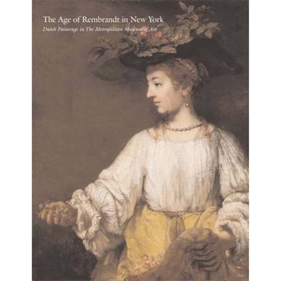 Pre-Owned The Age of Rembrandt: Dutch Paintings in The Metropolitan Museum of Art (Paperback) 0300124066 9780300124064
