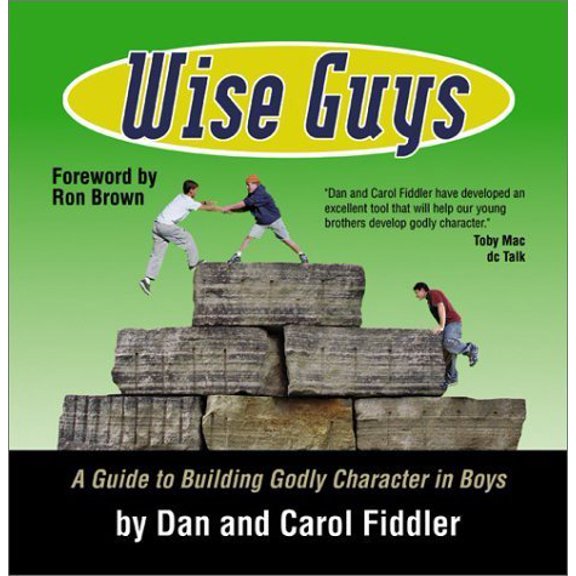 Pre-Owned Wise Guys: A Guide to Building Godly Character in Boys (Unknown) 0847454061 9780847454068