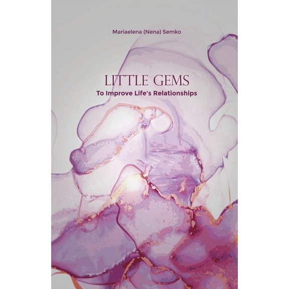Little Gems: To Improve Life's Relationships, (Paperback)