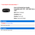 thumbnail image 2 of Front Left Outside Door Handle - Compatible with 1999 - 2007 GMC Sierra 1500 2000 2001 2002 2003 2004 2005 2006, 2 of 2