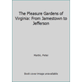 thumbnail image 1 of Pre-Owned The Pleasure Gardens of Virginia: From Jamestown to Jefferson (Paperback) 0813920531 9780813920535, 1 of 1