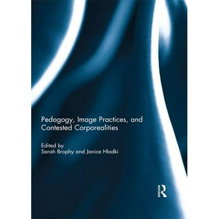 Pedagogy, Image Practices, and Contested Corporealities -