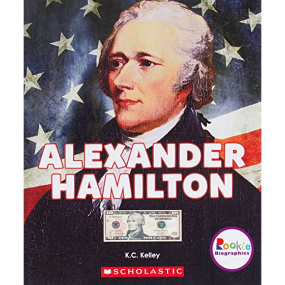 Pre-Owned: Alexander Hamilton: American Hero (Rookie Biographies) (Paperback, 9780531227718, 0531227715)