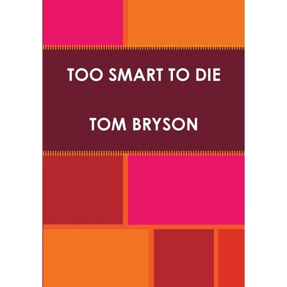 Too Smart to Die, (Paperback)