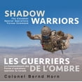 thumbnail image 1 of Pre-Owned Shadow Warriors / Les Guerriers de l'Ombre: The Canadian Special Operations Forces Command / Le Commandement Des Forces d'Opérations Spéciales Du Cana (Paperback) 1459736400 9781459736405, 1 of 2