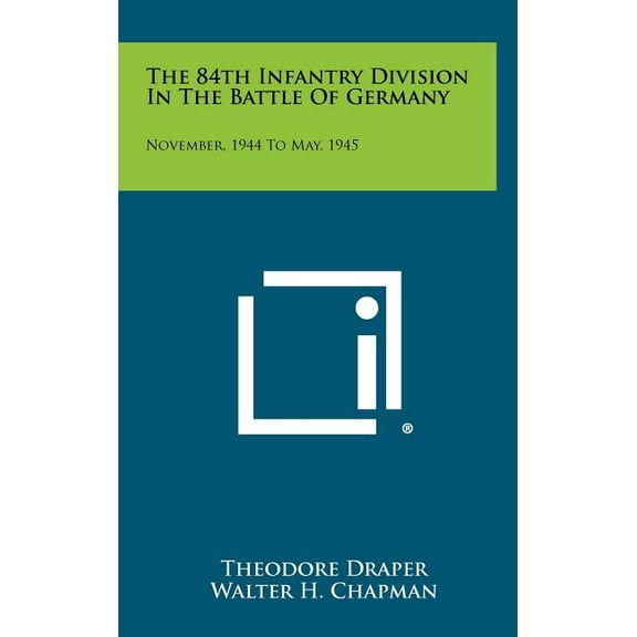 The 84th Infantry Division in the Battle of Germany (Hardcover)