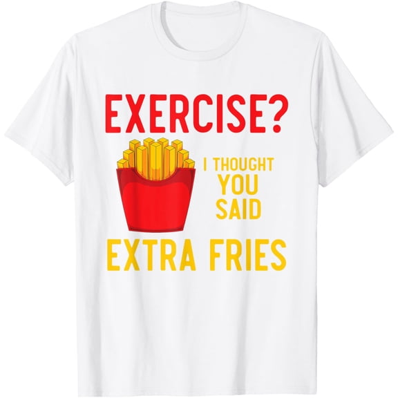 Exquisite and comfortable-Funny Potato Fries Lover Fast Food Exercise French Fries T-Shirt