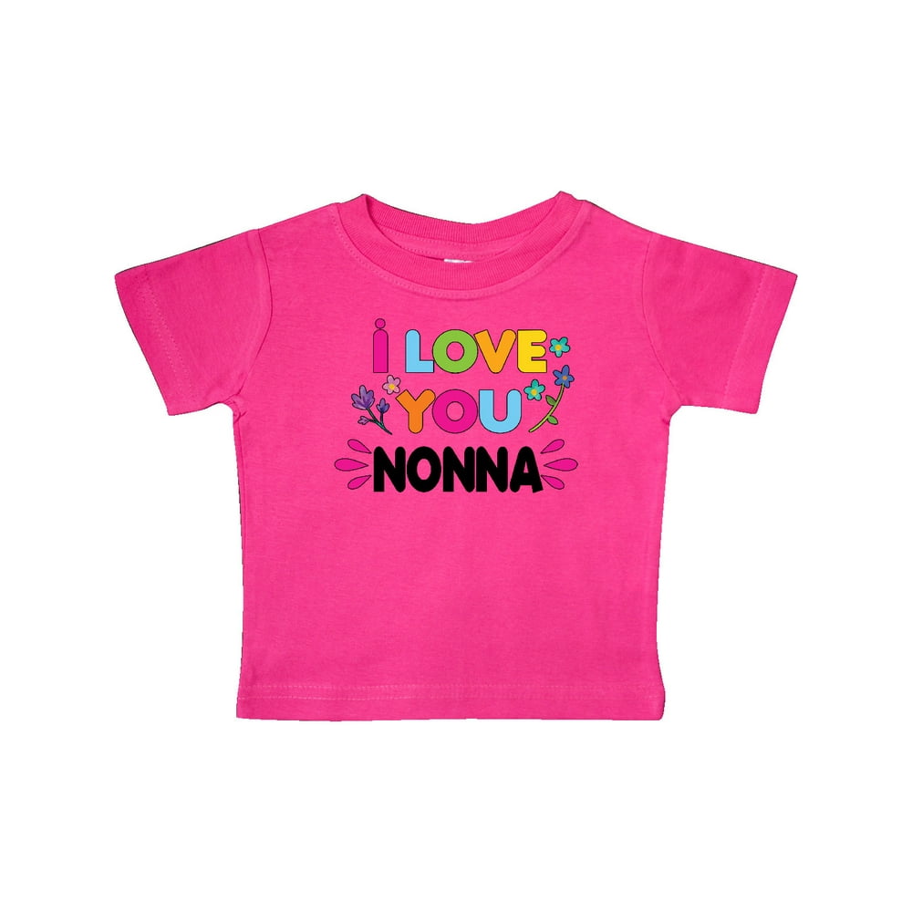 Inktastic I Love You Nonna with Flowers Infant T-Shirt Female Hot Pink ...