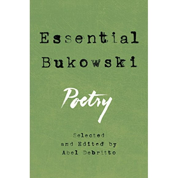Essential Bukowski: Poésie