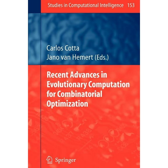 Studies in Computational Intelligence Recent Advances in Evolutionary Computation for Combinatorial Optimization, Book 153, (Paperback)