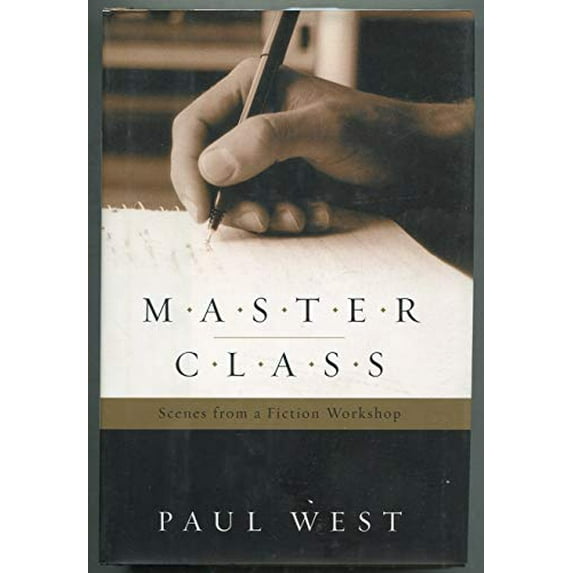 Pre-Owned Master Class: Scenes from a Fiction Workshop (Hardcover) 0151005745 9780151005741