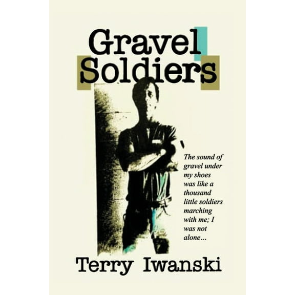 Gravel Soldiers, (Paperback)