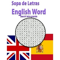 Sopa de Letras English Word search letra grande: Ejercicios para mantener la mente sana - enriquecer tu vocabulario de inglés -varios temas - (Paperback)