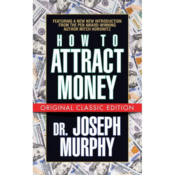 How to Attract Money (Original Classic Edition), (Paperback)