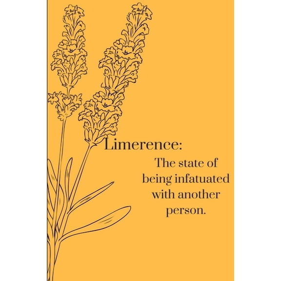 Limerence: The state of being infatuated with another person., (Paperback)
