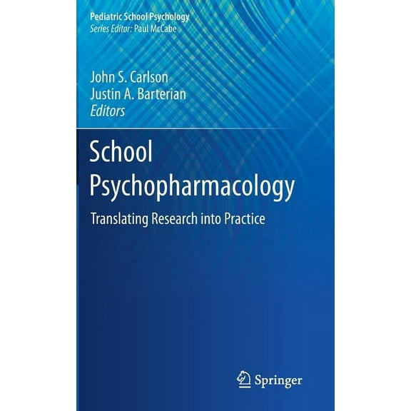 Pediatric School Psychology School Psychopharmacology: Translating Research Into Practice, (Hardcover)