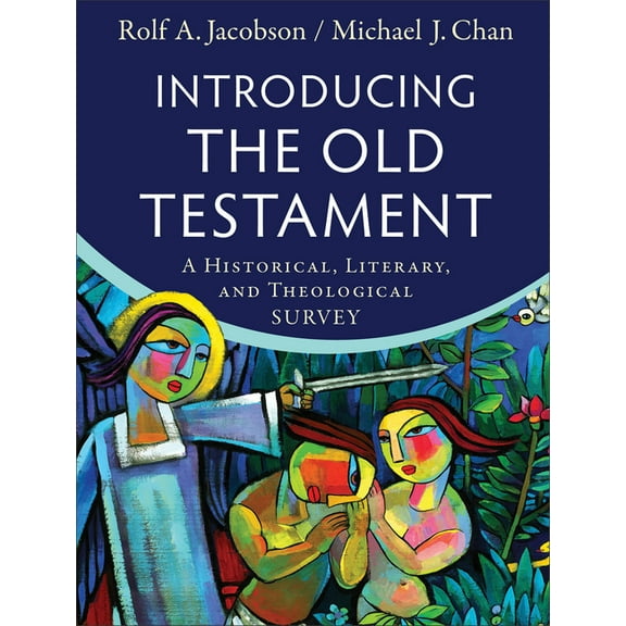 Introducing the Old Testament: A Historical, Literary, and Theological Survey, (Hardcover)