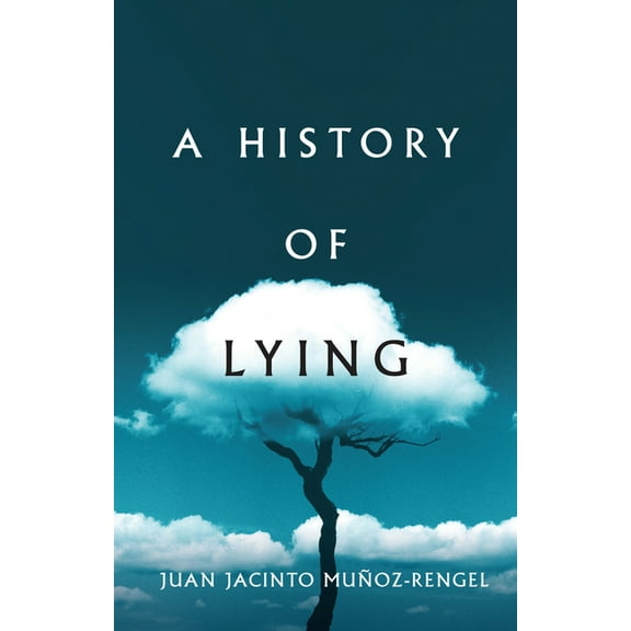 A History of Lying, (Hardcover)