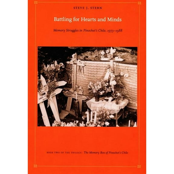 Latin America Otherwise Battling for Hearts and Minds: Memory Struggles in Pinochet's Chile, 1973-1988, (Paperback)