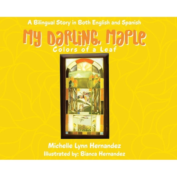 My Darling, Maple: Colors of a Leaf, (Hardcover)