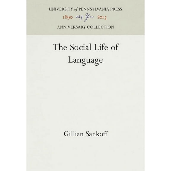 Anniversary Collection The Social Life of Language, (Hardcover)