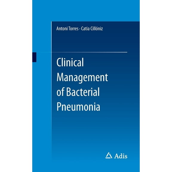 Clinical Management of Bacterial Pneumonia, (Paperback)