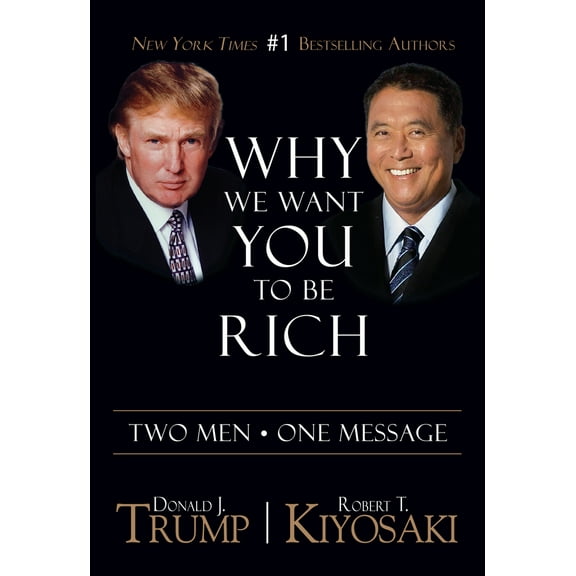 Pre-Owned Why We Want You to Be Rich: Two Men - One Message (Paperback) 1612680917 9781612680910