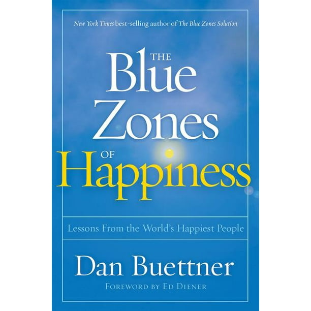 The Blue Zones The Blue Zones of Happiness Lessons from the World's