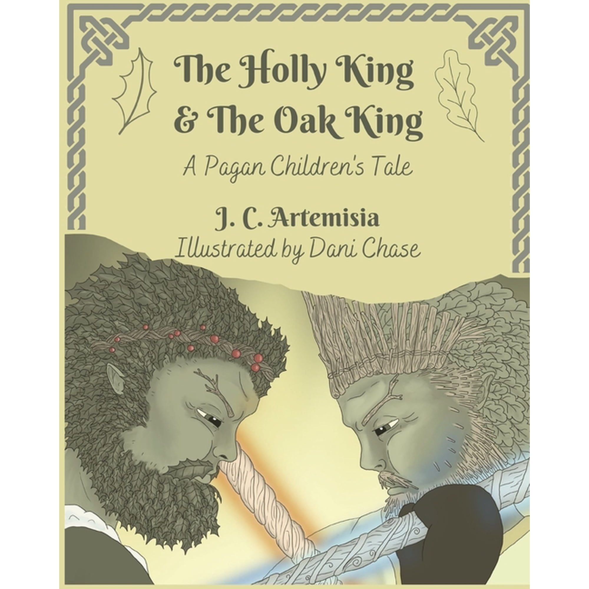 The Holly King & The Oak King: A Pagan Children s Tale (Paperback)
