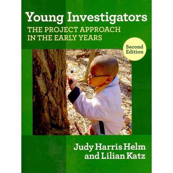Pre-Owned Young Investigators: The Project Approach in the Early Years (Paperback) 0807751537 9780807751534