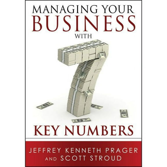 Managing Your Business with 7 Key Numbers (Paperback)