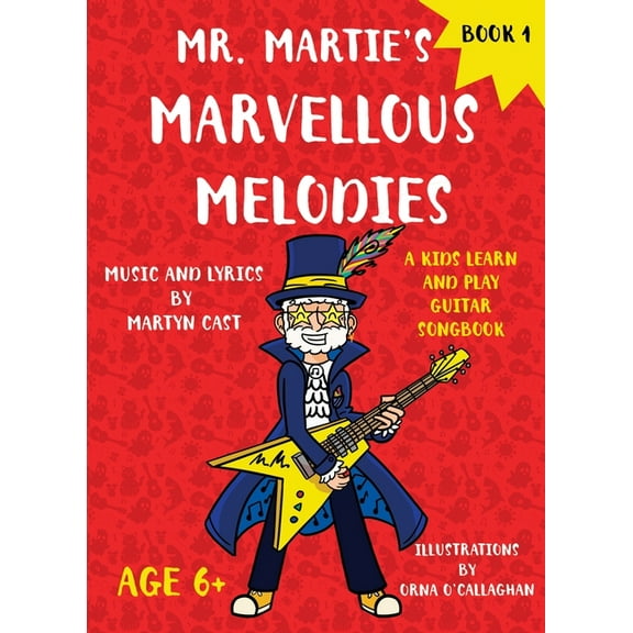Mr. Martie's Marvellous Melodies - Book 1: A Kids Learn and Play Guitar Songbook, (Paperback)