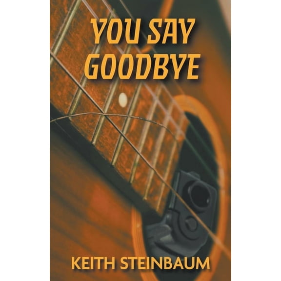 You Say Goodbye, (Paperback)