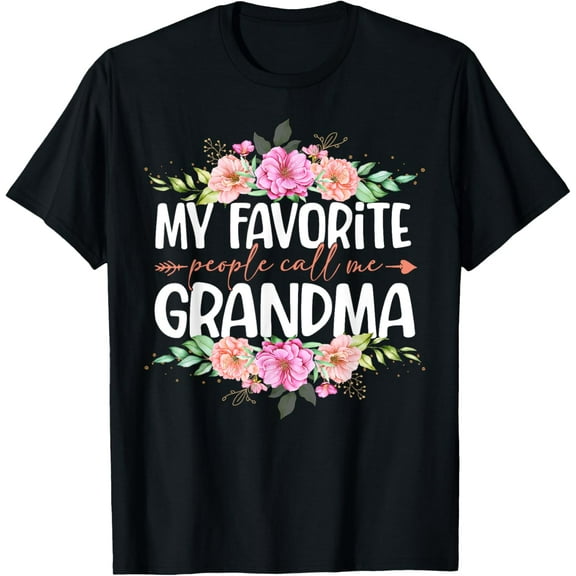 My Favorite People Call Me Grandma Shirt Floral Mother's Day T-ShirtMen and women can wear, black T-shirts, gifts. Age: M,L，XL 2XL, 3XL, 326XL